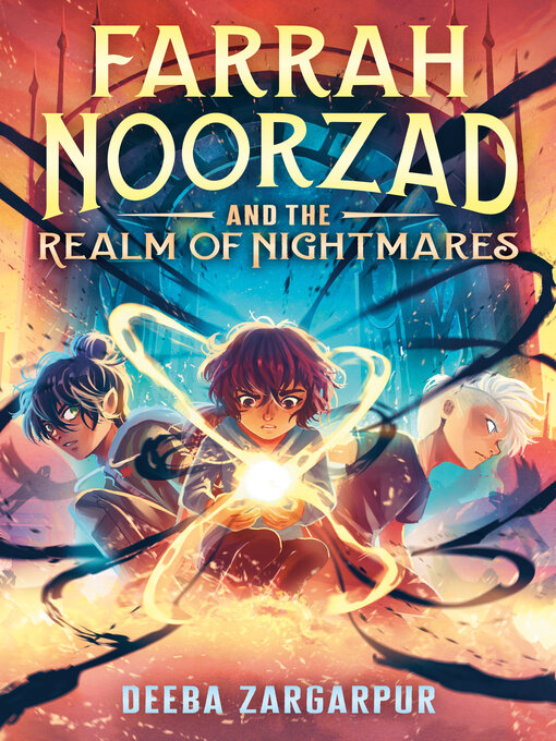 Title details for Farrah Noorzad and the Realm of Nightmares by Deeba Zargarpur - Available